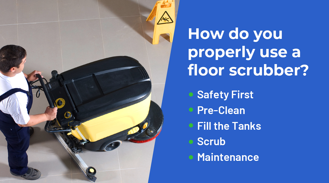 Proper Use of Floor Scrubber